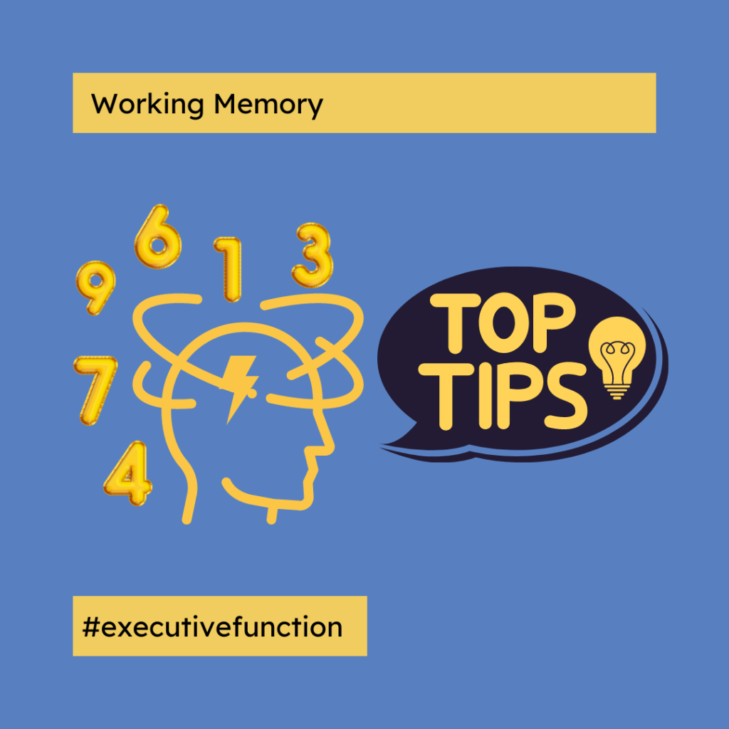 Top tips for supporting Working Memory
